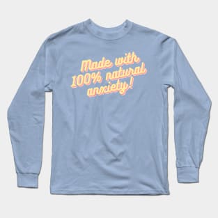 funny anxiety quote Long Sleeve T-Shirt